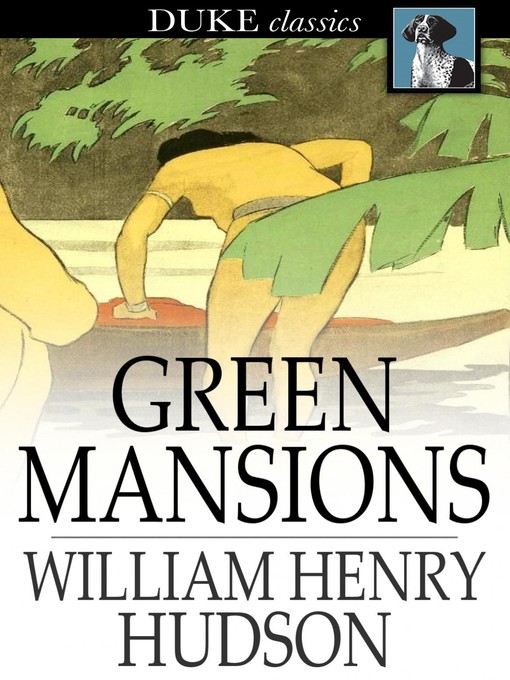 Title details for Green Mansions by William Henry Hudson - Available